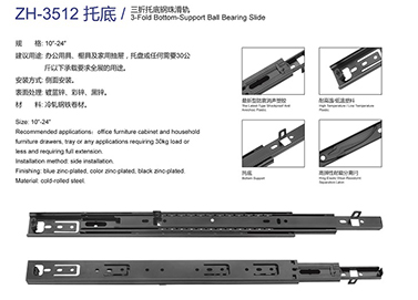 Drawer Slide-ZH3512B#3-Fold Bottom-Support Ball Bearing Slide